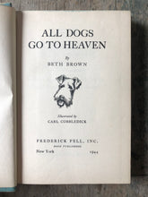 Load image into Gallery viewer, All Dogs Go to Heaven by Beth Brown and Illustrated by Carl Cobbledick
