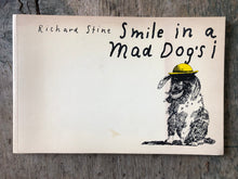 Load image into Gallery viewer, Smile in a Mad Dog&#39;s I. Drawings and Writings by Richard Stine
