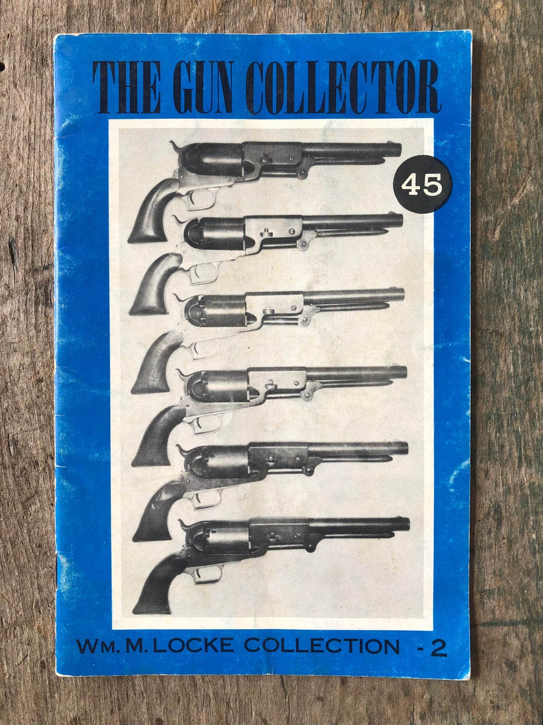 The Gun Collector 45, Part 2 of the Wm. M. Locke Collection of American Firearms