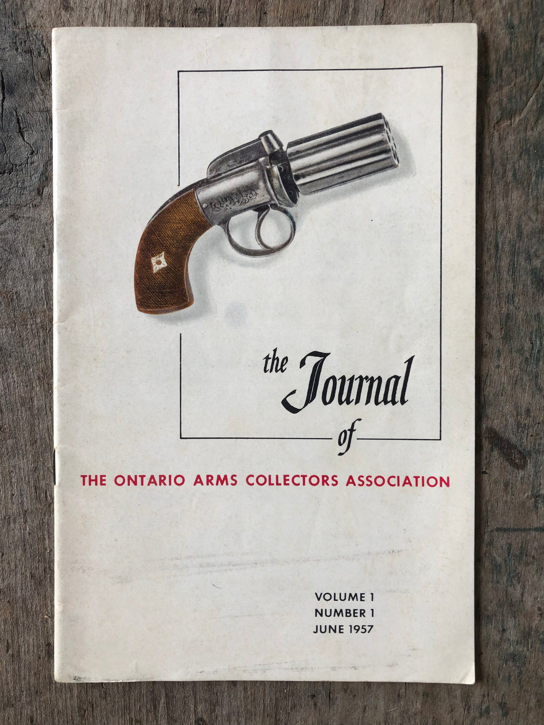 The Journal of the Ontario Arms Collectors Association. Volume 1, Number 1, June 1957