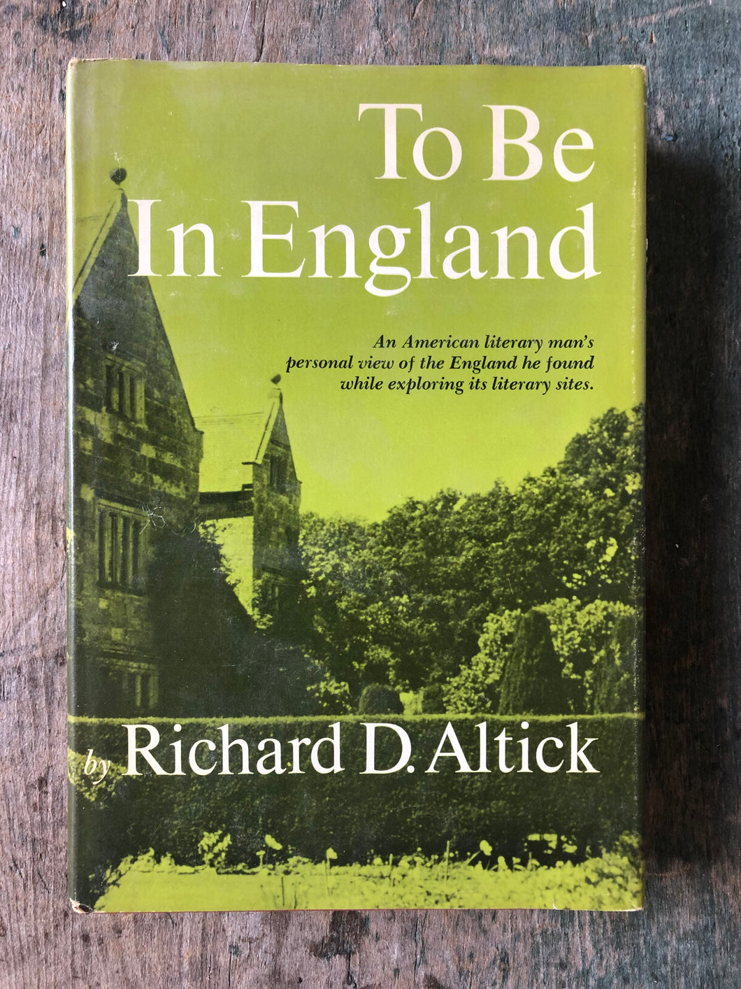 To Be in England by Richard D. Altick