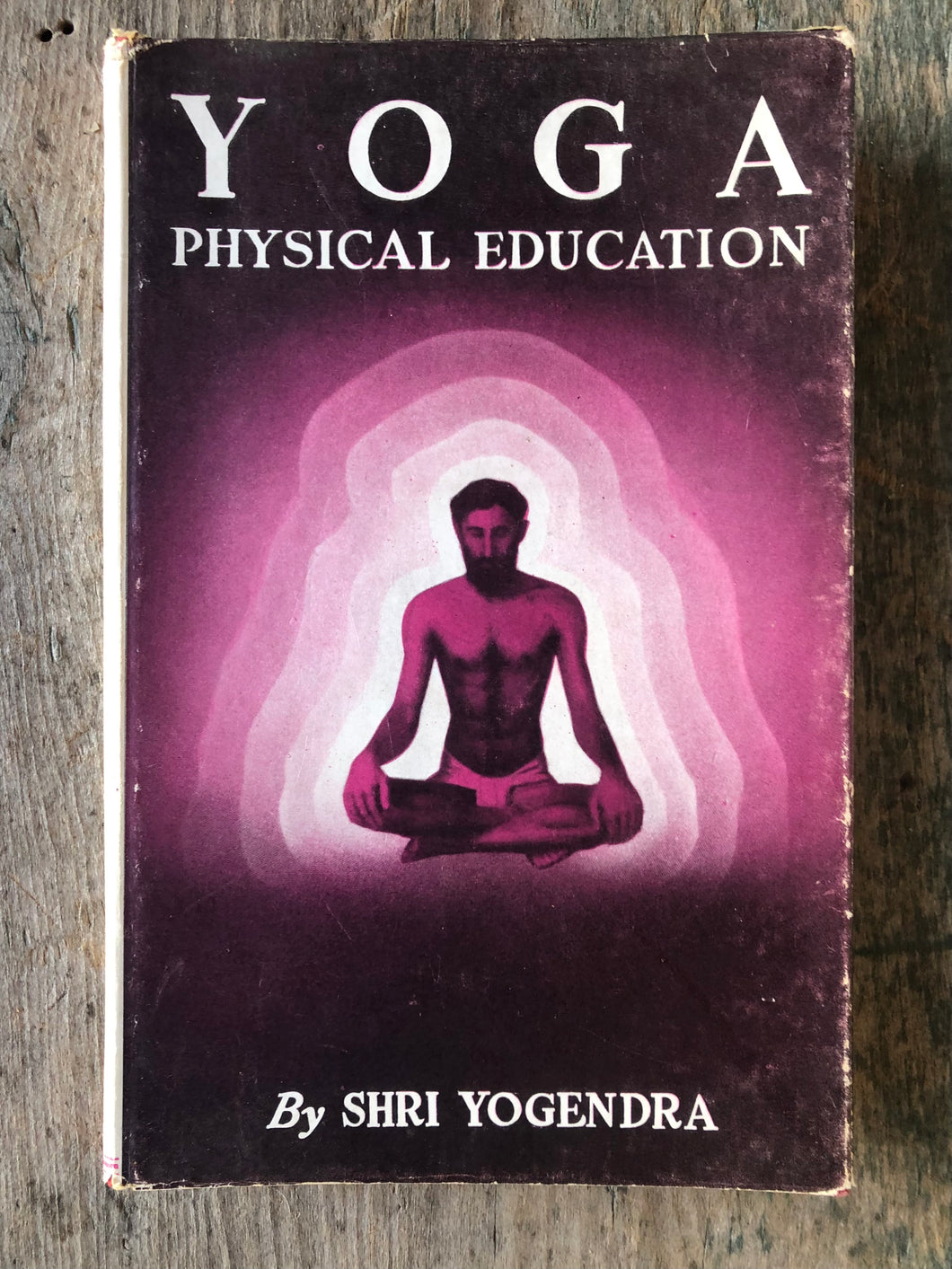 Yoga Physical Education (For Men) by Shri Yogendra