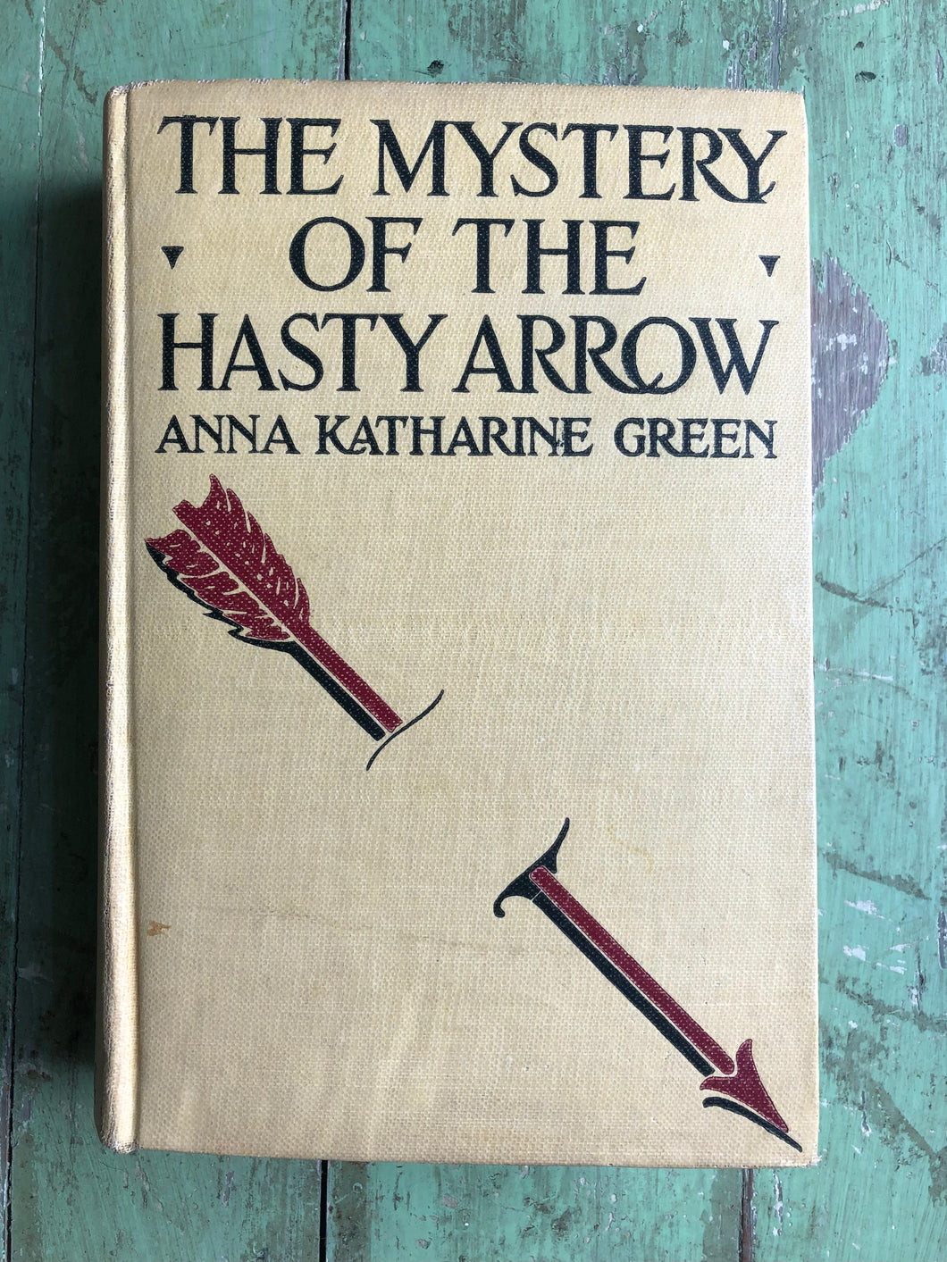 The Mystery of The Hasty Arrow by Anna Katharine Green