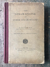 Load image into Gallery viewer, The Steam-Engine and other Steam-Motors ( Preliminary Issue of a Portion of Volume II) by R. C. H. Heck
