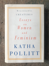 Load image into Gallery viewer, Reasonable Creatures: Essays on Women and Feminism by Katha Pollitt. SIGNED
