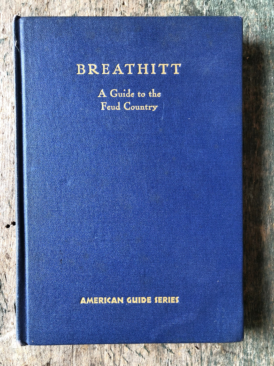 In the Land of Breathitt Compiled by the Workers of the Writers' Program of the Work Projects Administration in the State of Kentucky