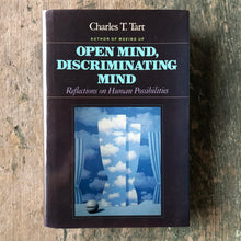 Load image into Gallery viewer, Open Mind, Discriminating Mind: Reflections on Human Possibilities. by Charles T. Tart
